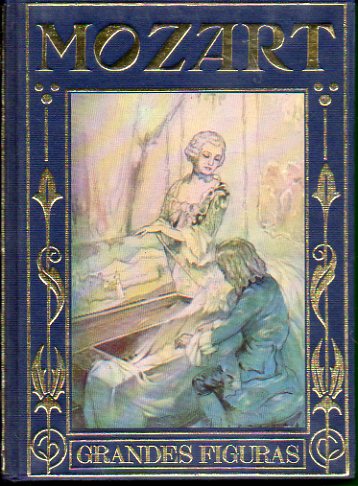 WOLFGANG AMADEO MOZART. LA VIDA DEL GLORIOSO MSICO RELATADA A LA JUVENTUD. Con 8 lminas de Jos Segrelles Albert. 3 ed. reimpr.