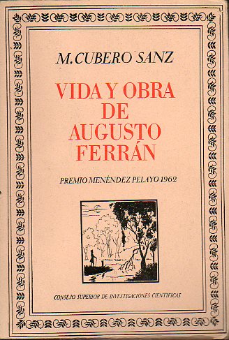 VIDA Y OBRA DE AUGUSTO FERRN.