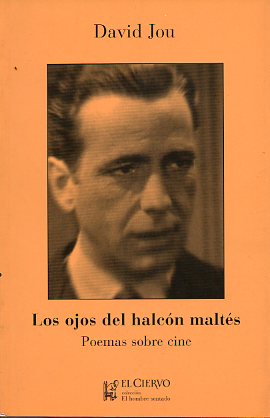 LOS OJOS DEL HALCN MALTS. Poemas sobre el cine.