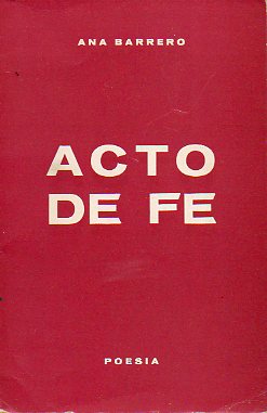 ACTO DE FE. Dedicado por la autora.