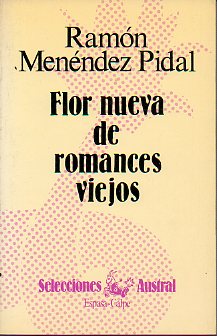 FLOR NUEVA DE ROMANCES VIEJOS.