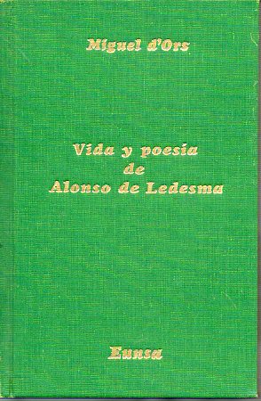 VIDA Y POESA DE ALONSO DE LEDESMA. Contribucin al estudio del conceptismo espaol.