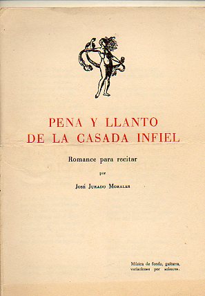 PENA Y LLANTO DE LA CASADA INFIEL. Romance para recitar. Msica de fondo, guitarra, variaciones por soleares.