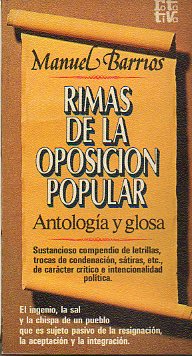 RIMAS DE LA OPOSICIN POPULAR. Antologa y glosa.