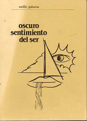 OSCURO SENTIMIENTO DEL SER. Dibujos de Javier G. del Olmo.