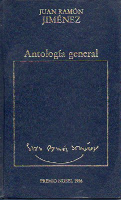 ANTOLOGA GENERAL. Edic. Francisco Lpez Estrada / M Teresa Lpez Garca-Berdoy.