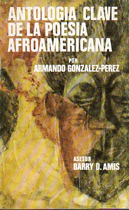 ANTOLOGA CLAVE DE LA POESA AFROAMERICANA.