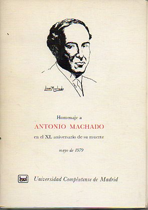 HOMENAJE A ANTONIO MACHADO EN EL XL ANIVERSARIO DE SU MUERTE.