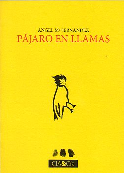 PJARO EN LLAMAS. Vieta de Rafael Amilburu.