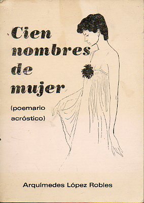 CIEN NOMBRES DE MUJER. Poemario acrstico.