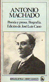 POESA Y PROSA. BIOGRAFA. Edicin de Jos Luis Cano.