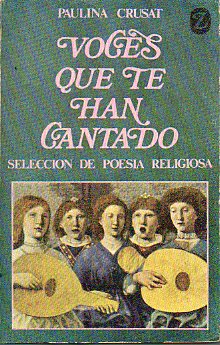 VOCES QUE TE HAN CANTADO. Seleccin de Poesa Religiosa.