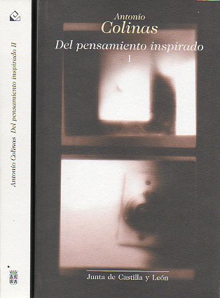 DEL PENSAMIENTO INSPIRADO. 2 Vols. I. SMBOLOS DEL ORIGEN / ONCE CLSICOS DE EXCEPCIN. II. TESTIMONIOS DEL ESCRITOR. DEL PENSAMIENTO INSPIRADO.