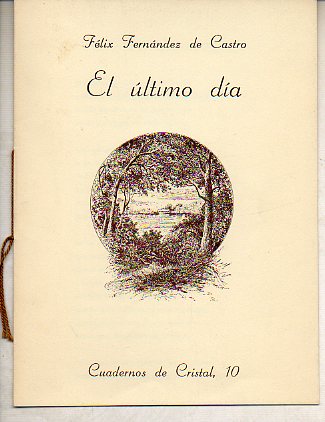 EL LTIMO DA. Edicin de 500 ejs. numerados. N 321.