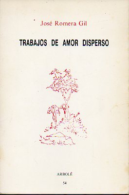 TRABAJOS DE AMOR DISPERSO.