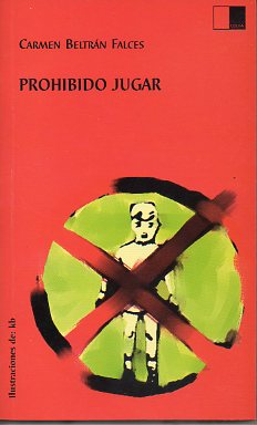 PROHIBIDO JUGAR. Ilustrado por kb.