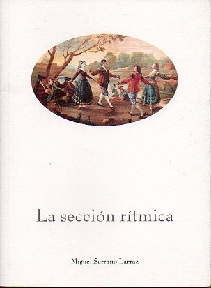 LA SECCIN RTMICA. 1 edicin.