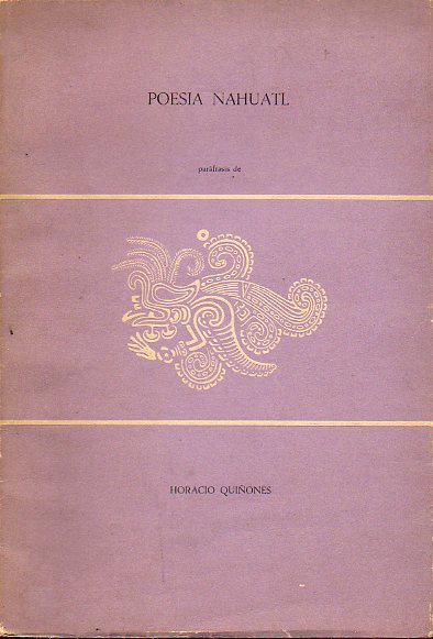 POESA NAHUATL. Parfrasis de... Prlogo de Salvador Novo. Edicin de 1.000 ejemplares.