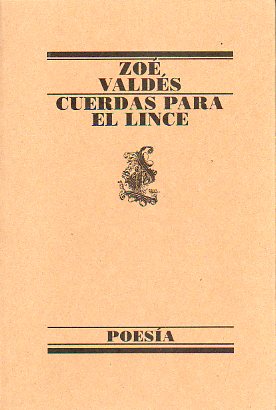 CUERDAS PARA EL LINCE. 1 edicin.