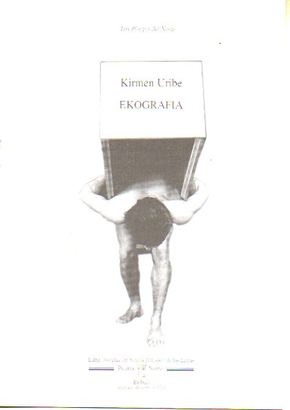 EKOGRAFIA. Traduccin al castellano del autor. Edicin de 500 ejemplares numerados. N 247.