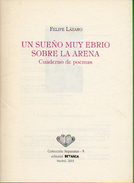 UN SUEO MUY EBRIO SOBRE LA ARENA. Cuaderno de Poemas.