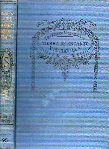 TIERRA DE ENCANTO Y MARAVILLA. Poesas (Mxico, 1918).
