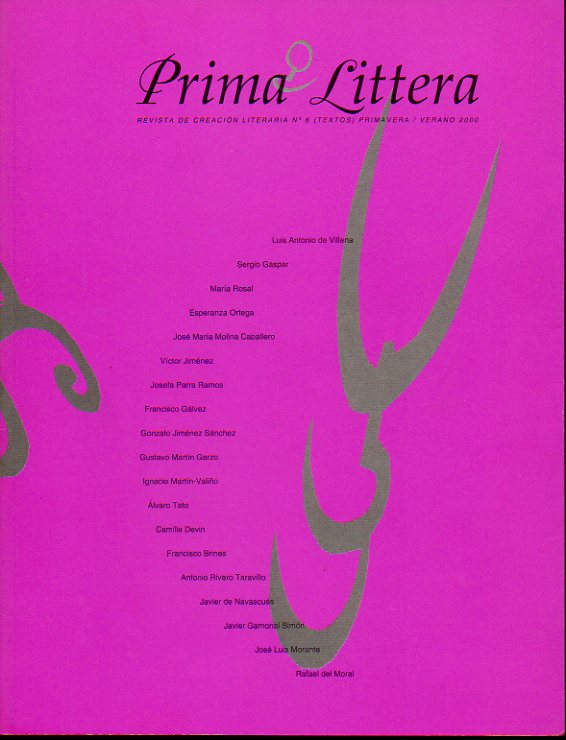 PRIMA LITTERA. Revista de Creacin Literaria. N 6 (Textos). Luis Antonio de Villena, Sergio Gaspar, Esperanza Ortega, lvaro Tato, Francisco Brines,