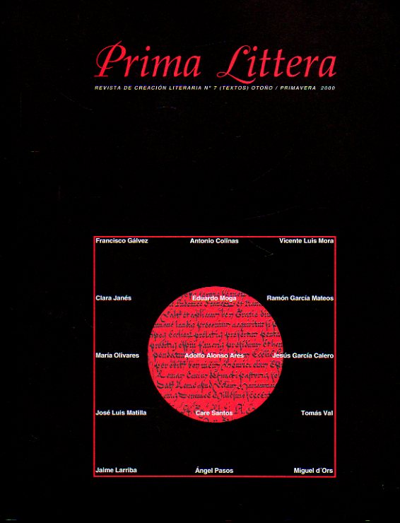 PRIMA LITTERA. Revista de Creacin Literaria. N 7 (Textos). Antonio Colinas, Vicente Luis Mora, Clara Jans, Eduardo Moga, Miguel DOrs, Francisco G