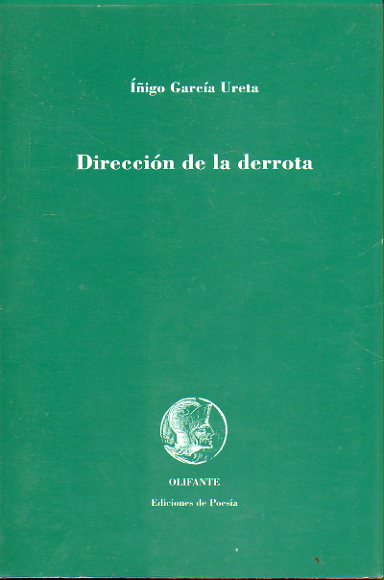 DIRECCIN DE LA DERROTA. 1 edicin.