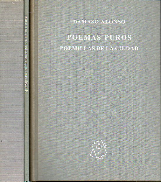 POEMAS PUROS / POEMILLAS DE LA CIUDAD. 2 tomos en estuche entelado. Incluye LA VENTANA ABIERTA DE DMASO ALONSO, de Andrs Amors. Ilustraciones de Fe