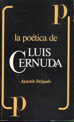 LA POTICA DE LUIS CERNUDA. 1 edicin.