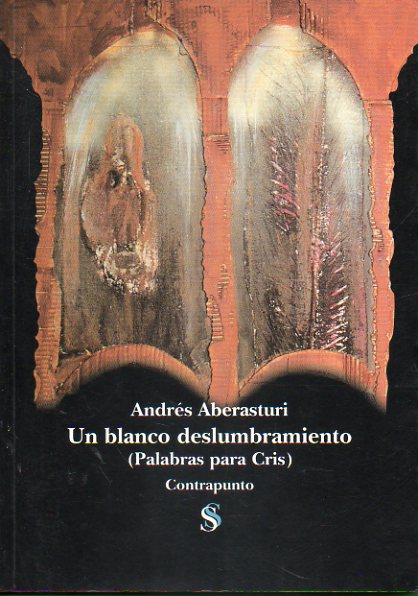 UN BLANCO DESLUMBRAMIENTO (PALABRAS PARA CRIS). 10 ed.