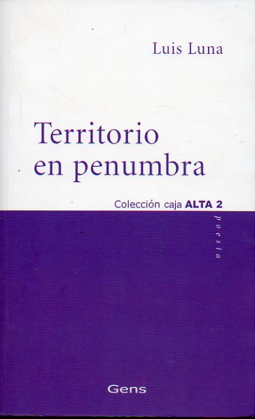 TERRITORIO EN PENUMBRA. 1 edicin. Dedicado por el autor.