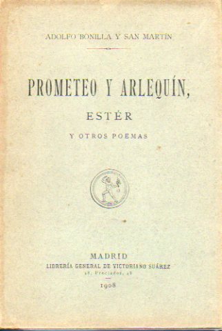 PROMETEO Y ARLEQUN, ESTR Y OTROS POEMAS.