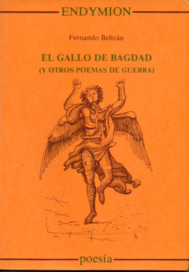 EL GALLO DE BAGDAD (Y OTROS POEMAS DE GUERRA). 1 edicin.