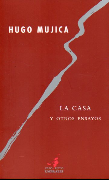 LA CASA Y OTROS ENSAYOS.