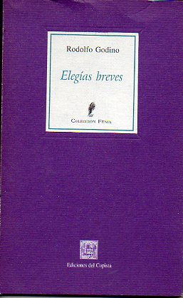ELEGAS BREVES. 1 edicin, de 450 ejemplares.