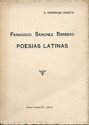 FRANCISCO SNCHEZ BARBERO. POESAS LATINAS.