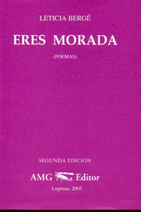 ERES MORADA (POEMAS). Prlogo de Pere Gimferrer. 2 edicin de 1.000 ejemplares numerados. N 941.