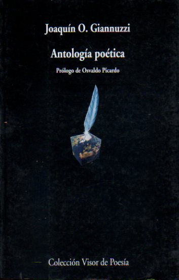 ANTOLOGA POTICA. Prlogo de Osvaldo Picardo. 1 edicin.