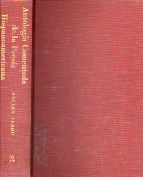ANTOLOGA COMENTADA DE LA POESA HISPANOAMERICANA. TENDENCIAS. TEMAS. EVOLUCIN. Poemas de 90 autores hispanoamericanos.