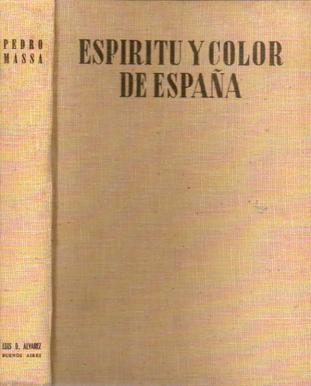 ESPRITU Y COLOR DE ESPAA. Con cuatro lminas en colores de J. F. Lewis, 30 de Gustavo Dor y numerosos grabados en el texto obra del mismo autor. Ed