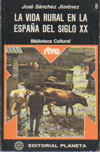 LA VIDA RURAL EN LA ESPAA DEL SIGLO XX.