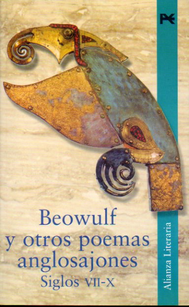 BEOWULF Y OTROS POEMAS ANGLOSAJONES. SIGLOS VII-X. Traduccin del anglosajn y edicin de...