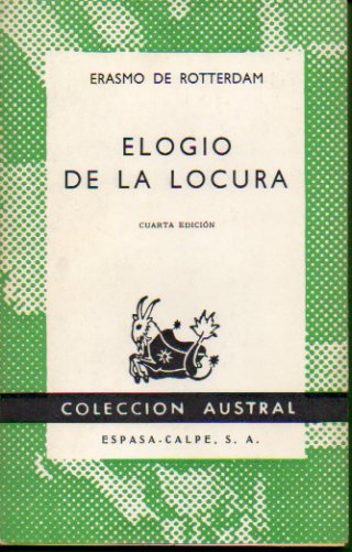 ELOGIO DE LA LOCURA. Traduccin, prlogo y nots Pedro Voltes Bou. 4 ed.