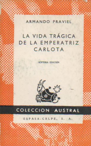 LA VIDA TRGICA DE LA EMPERATRIZ CARLOTA.