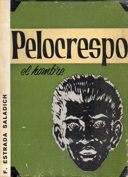 PELOCRESPO, EL HOMBRE. 1 edicin.