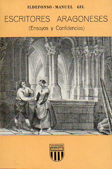 ESCRITORES ARAGONESES. Ensayos y confidencias.