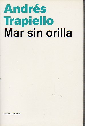 MAR SIN ORILLA. 1 edicin.