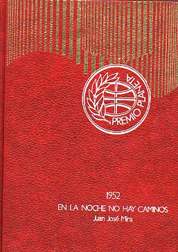 EN LA NOCHE NO HAY CAMINOS. Premio Planeta 1952. 7 ed.